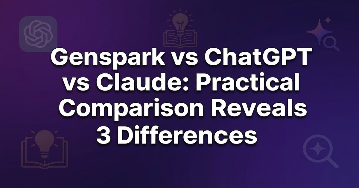 Genspark vs ChatGPT vs Claude: What a Practical Comparison Reveals About the 3 AIs